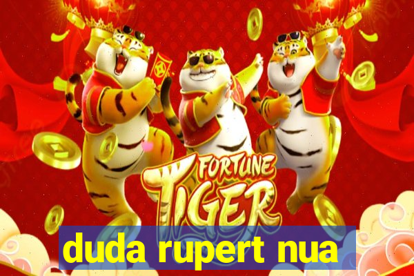 duda rupert nua